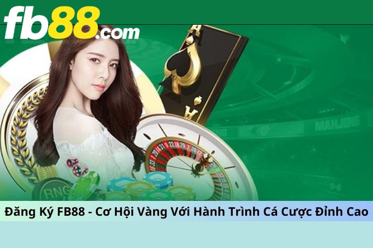 Chia sẻ các mẹo đăng ký FB88 dễ dàng thành công ngay lập tức