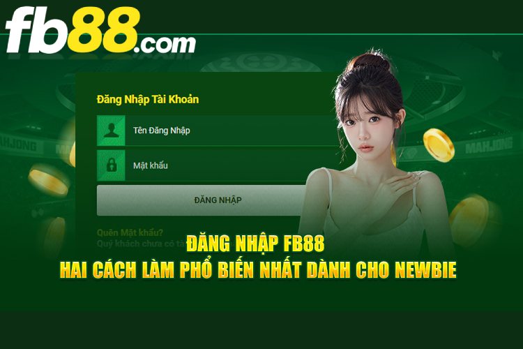 Hướng dẫn tân thủ chi tiết các bước đăng nhập FB88 từ chuyên gia