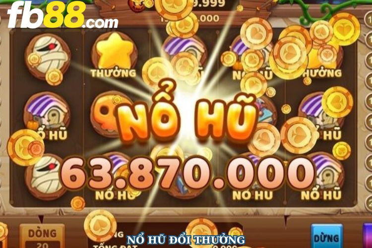 Nổ hũ đổi thưởng