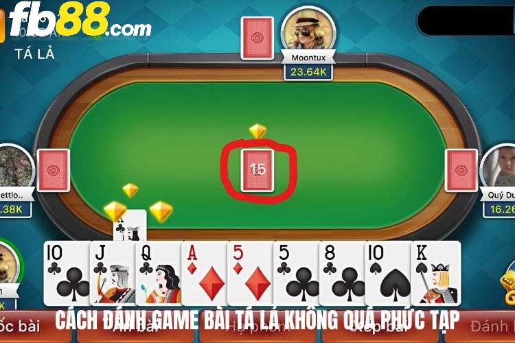 Cách đánh game bài Tá Lả không quá phức tạp