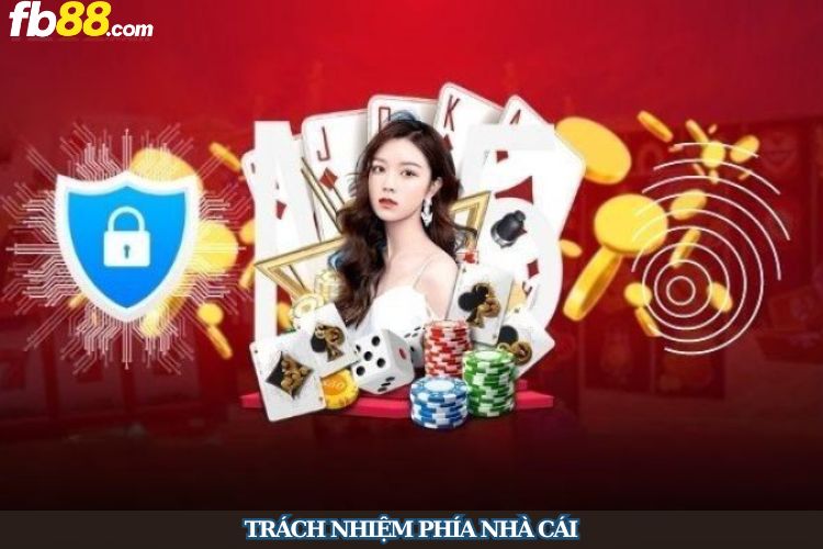 Trách nhiệm phía nhà cái